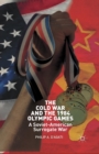 Image for The Cold War and the 1984 Olympic Games