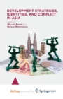 Image for Development Strategies, Identities, and Conflict in Asia