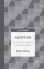 Image for Adoption  : a brief social and cultural history
