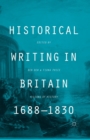 Image for Historical Writing in Britain, 1688-1830 : Visions of History