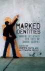 Image for Marked Identities : Narrating Lives between Social Labels and Individual Biographies