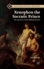 Image for Xenophon the Socratic Prince
