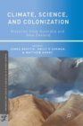 Image for Climate, Science, and Colonization : Histories from Australia and New Zealand