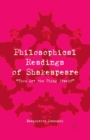 Image for Philosophical Readings of Shakespeare : &quot;Thou Art the Thing Itself&quot;
