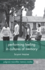 Image for Performing Feeling in Cultures of Memory