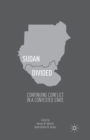 Image for Sudan Divided : Continuing Conflict in a Contested State
