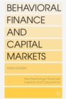 Image for Behavioral Finance and Capital Markets : How Psychology Influences Investors and Corporations