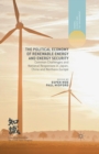 Image for The Political Economy of Renewable Energy and Energy Security : Common Challenges and National Responses in Japan, China and Northern Europe