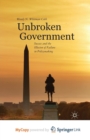 Image for Unbroken Government : Success and the Illusion of Failure in Policymaking
