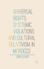Image for Universal Rights, Systemic Violations, and Cultural Relativism in Morocco