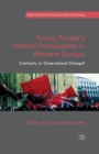Image for Young People&#39;s Political Participation in Western Europe : Continuity or Generational Change?