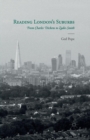 Image for Reading London&#39;s Suburbs : From Charles Dickens to Zadie Smith