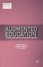 Image for Augmented Education : Bringing Real and Virtual Learning Together