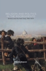 Image for Religion and Politics in the Risorgimento : Britain and the New Italy, 1861-1875