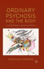 Image for Ordinary Psychosis and The Body : A Contemporary Lacanian Approach