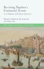 Image for Revisiting Napoleon’s Continental System : Local, Regional and European Experiences