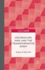 Image for Colonialism, Han, and the Transformative Spirit