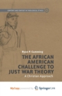 Image for The African American Challenge to Just War Theory : A Christian Approach