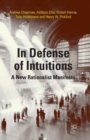 Image for In Defense of Intuitions : A New Rationalist Manifesto