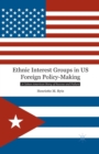 Image for Ethnic Interest Groups in US Foreign Policy-Making