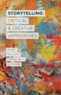 Image for Storytelling: Critical and Creative Approaches