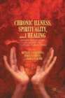 Image for Chronic Illness, Spirituality, and Healing : Diverse Disciplinary, Religious, and Cultural Perspectives
