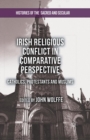 Image for Irish Religious Conflict in Comparative Perspective : Catholics, Protestants and Muslims