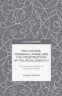 Image for Politicians, Personal Image and the Construction of Political Identity : A Comparative Study of the UK and Italy
