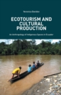 Image for Ecotourism and Cultural Production