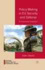 Image for Policy-Making in EU Security and Defense : An Institutional Perspective