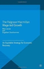 Image for Wage-Led Growth : An Equitable Strategy for Economic Recovery