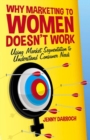 Image for Why Marketing to Women Doesn&#39;t Work