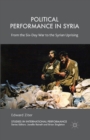 Image for Political Performance in Syria : From the Six-Day War to the Syrian Uprising