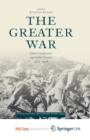 Image for The Greater War : Other Combatants and Other Fronts, 1914-1918