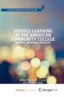 Image for Service-Learning at the American Community College : Theoretical and Empirical Perspectives