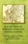 Image for Europe Beyond Universalism and Particularism