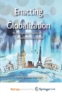 Image for Enacting Globalization
