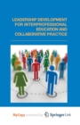 Image for Leadership Development for Interprofessional Education and Collaborative Practice