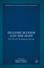 Image for Transhumanism and the Body : The World Religions Speak