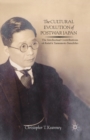 Image for The Cultural Evolution of Postwar Japan : The Intellectual Contributions of Kaiz?&#39;s Yamamoto Sanehiko