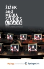 Image for Zizek and Media Studies : A Reader