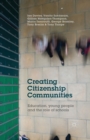 Image for Creating Citizenship Communities : Education, Young People and the Role of Schools
