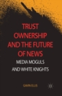 Image for Trust Ownership and the Future of News