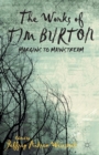 Image for The Works of Tim Burton : Margins to Mainstream