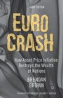 Image for Euro Crash : How Asset Price Inflation Destroys the Wealth of Nations
