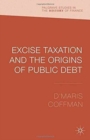 Image for Excise Taxation and the Origins of Public Debt