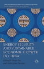 Image for Energy Security and Sustainable Economic Growth in China