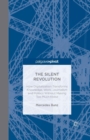 Image for The Silent Revolution : How Digitalization Transforms Knowledge, Work, Journalism and Politics without Making Too Much Noise