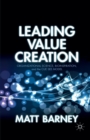 Image for Leading Value Creation : Organizational Science, Bioinspiration, and the Cue See Model