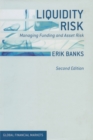 Image for Liquidity Risk : Managing Funding and Asset Risk